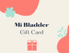 MiBladder Gift Card